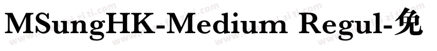 MSungHK-Medium Regul字体转换